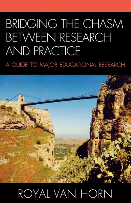 BRIDGING THE CHASM BETWEEN RESEARCH AND PRACTICE