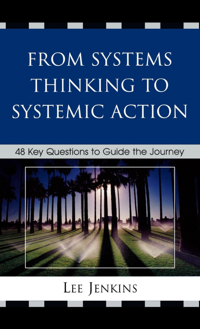 FROM SYSTEMS THINKING TO SYSTEMIC ACTION