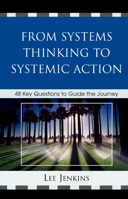 FROM SYSTEMS THINKING TO SYSTEMIC ACTION