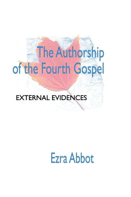 AUTHORSHIP OF THE FOURTH GOSPEL