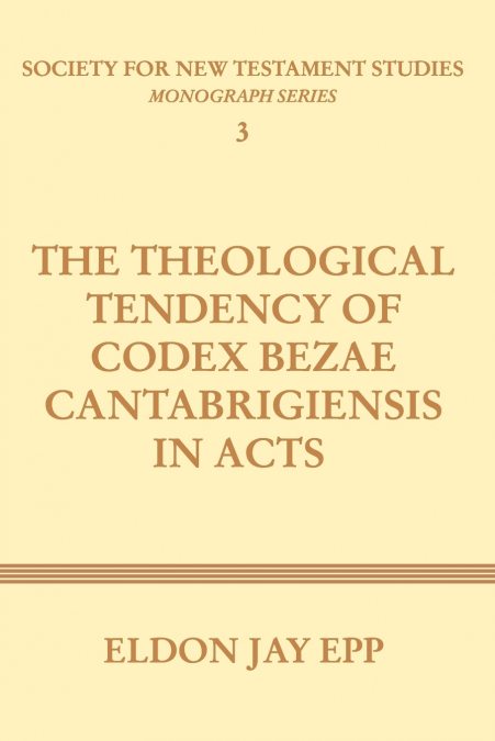 THEOLOGICAL TENDENCY OF CODEX BEZAE CANTABRIGIENSIS IN ACTS