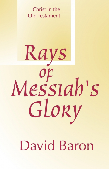 RAYS OF MESSIAH?S GLORY