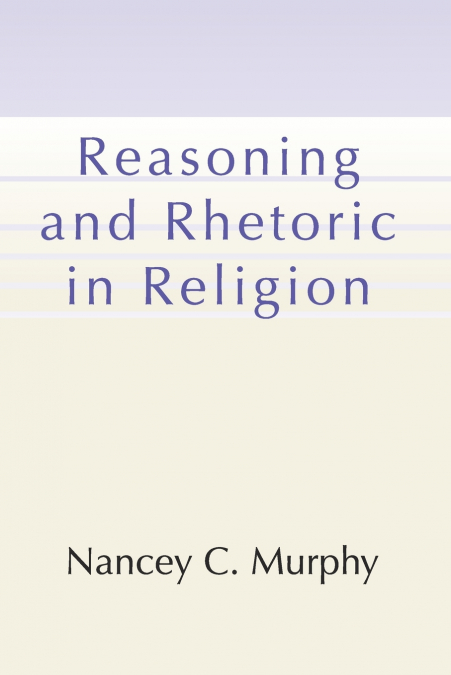 REASONING AND RHETORIC IN RELIGION