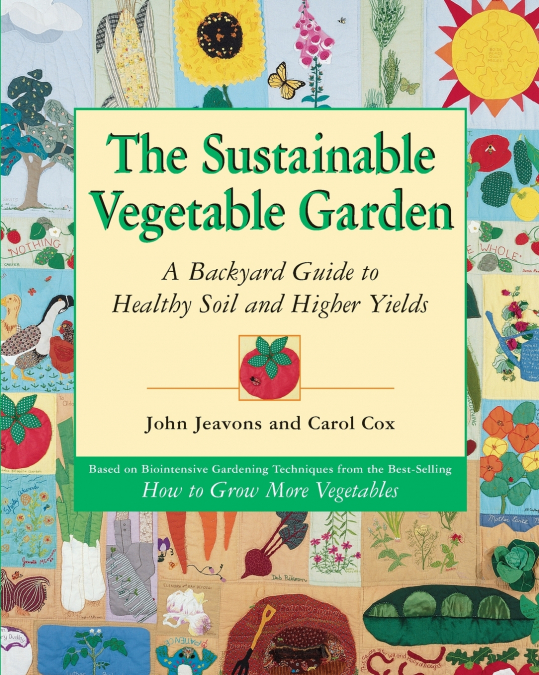 THE SUSTAINABLE VEGETABLE GARDEN