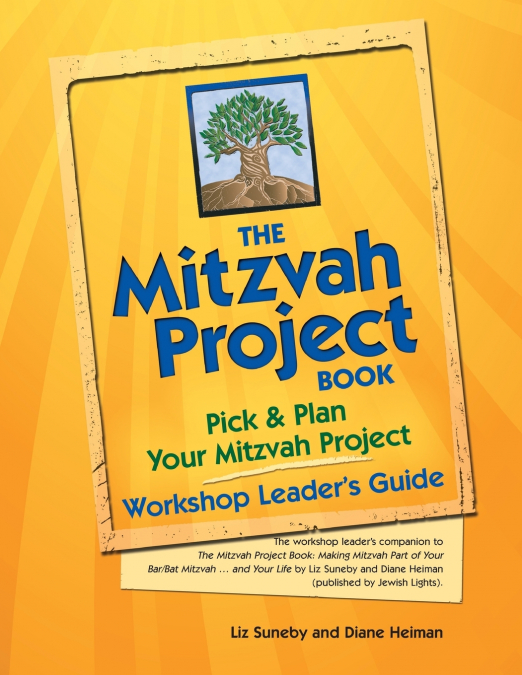 THE MITZVAH PROJECT BOOK-WORKSHOP LEADER?S GUIDE