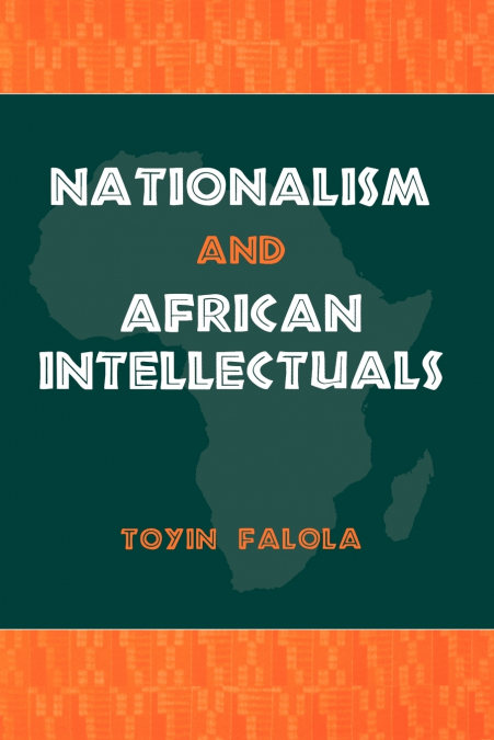 NATIONALISM AND AFRICAN INTELLECTUALS