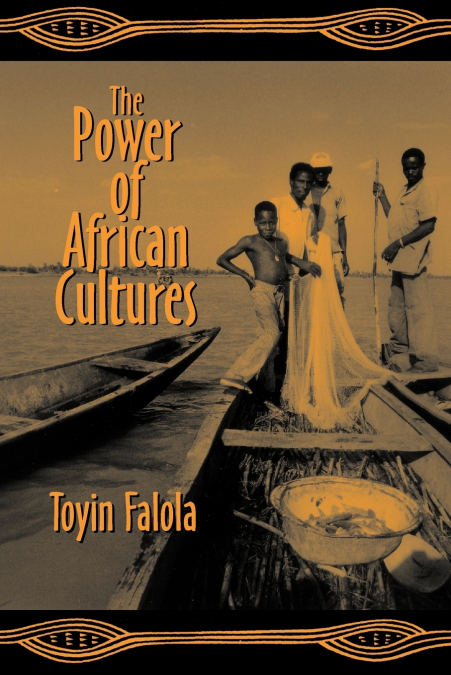 THE POWER OF AFRICAN CULTURES