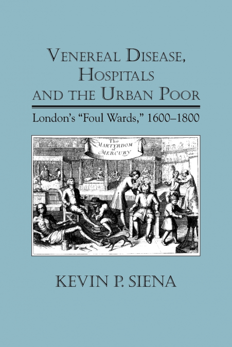 VENEREAL DISEASE, HOSPITALS AND THE URBAN POOR
