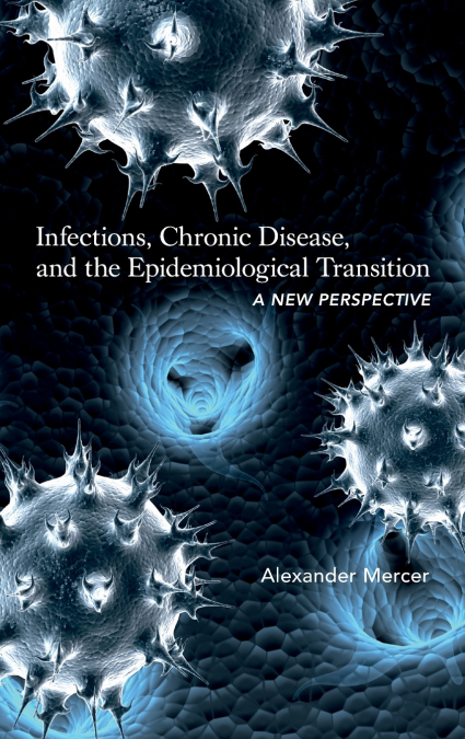 INFECTIONS, CHRONIC DISEASE, AND THE EPIDEMIOLOGICAL TRANSIT