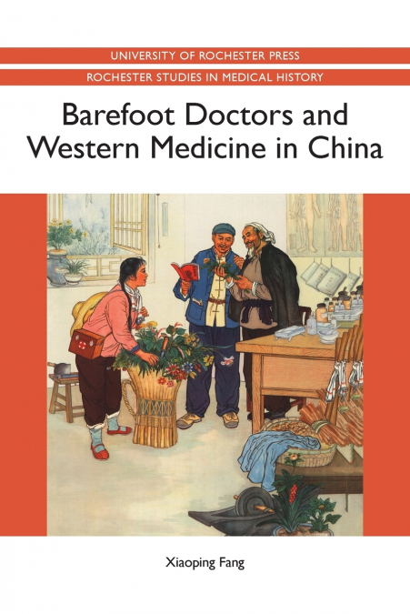 BAREFOOT DOCTORS AND WESTERN MEDICINE IN CHINA