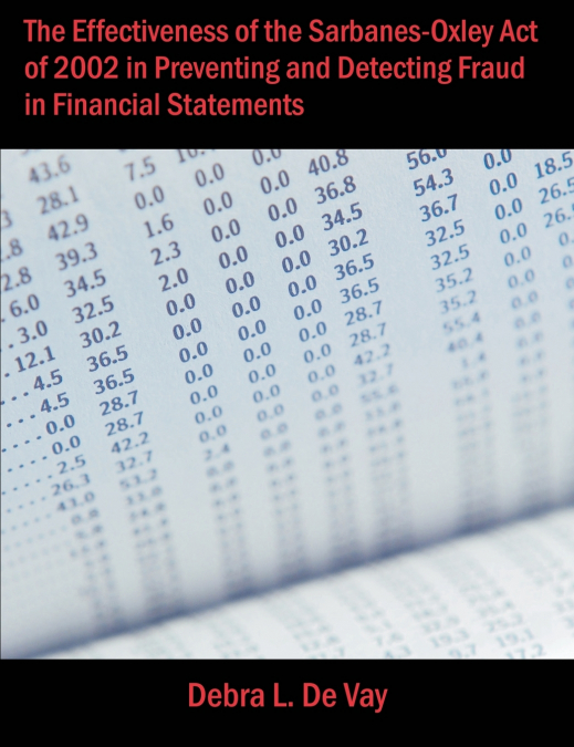 THE EFFECTIVENESS OF THE SARBANES-OXLEY ACT OF 2002 IN PREVE