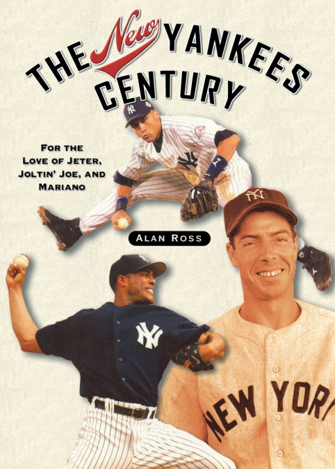 THE NEW YANKEES CENTURY