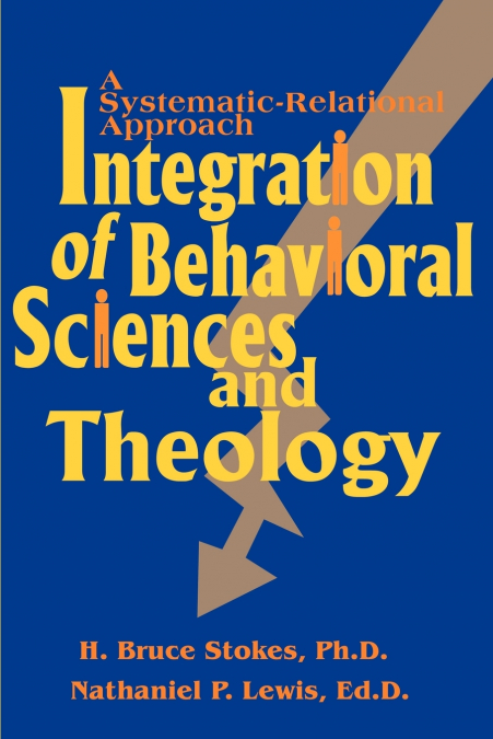 INTEGRATION OF BEHAVIORAL SCIENCES AND THEOLOGY
