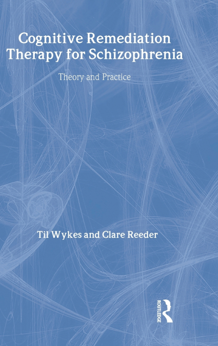 COGNITIVE REMEDIATION THERAPY FOR SCHIZOPHRENIA