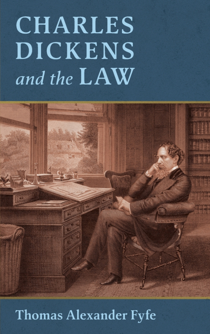 CHARLES DICKENS AND THE LAW