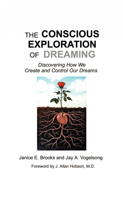 THE CONSCIOUS EXPLORATION OF DREAMING