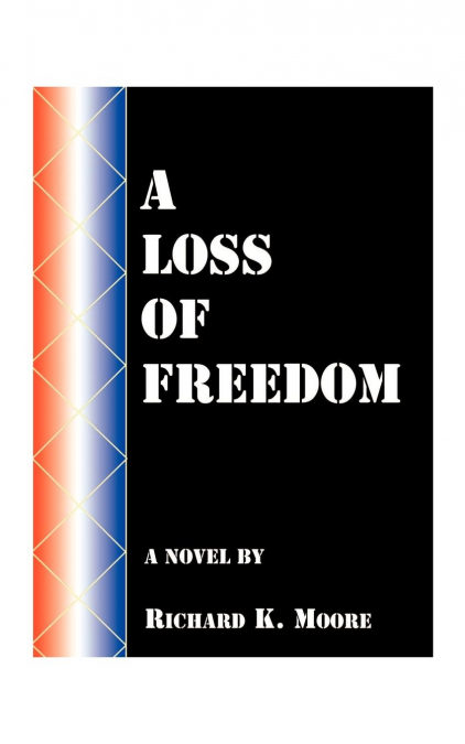 A LOSS OF FREEDOM