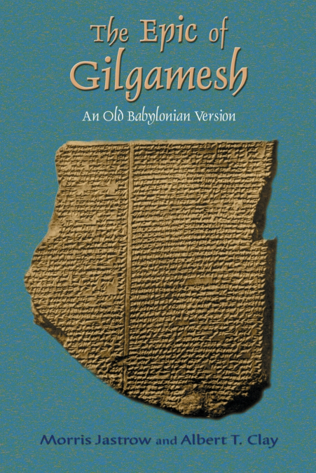 AN OLD BABYLONIAN VERSION OF THE GILGAMESH EPIC ON THE BASIS