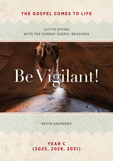 BE VIGILANT! THE GOSPELS COME TO LIFE