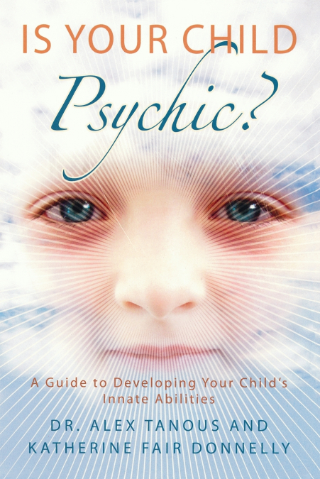 IS YOUR CHILD PSYCHIC?