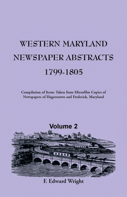 WESTERN MARYLAND NEWSPAPER ABSTRACTS, VOLUME 2
