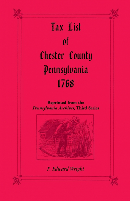 TAX LIST OF CHESTER COUNTY, PENNSYLVANIA 1768