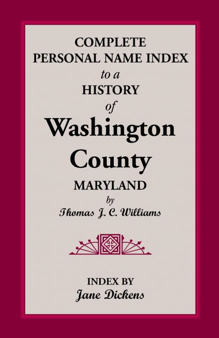 COMPLETE PERSONAL NAME INDEX TO A HISTORY OF WASHINGTON COUN