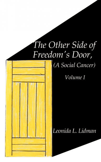 THE OTHER SIDE OF FREEDOM?S DOOR