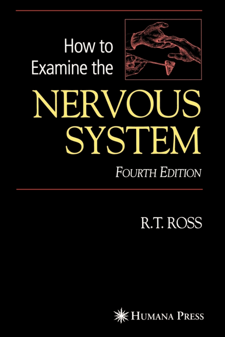 HOW TO EXAMINE THE NERVOUS SYSTEM