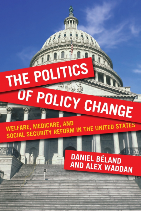 THE POLITICS OF POLICY CHANGE