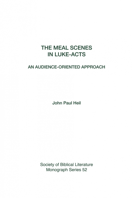 THE MEAL SCENES IN LUKE-ACTS