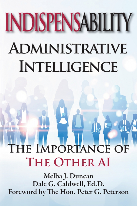 INDISPENSABILITY-ADMINISTRATIVE INTELLIGENCE
