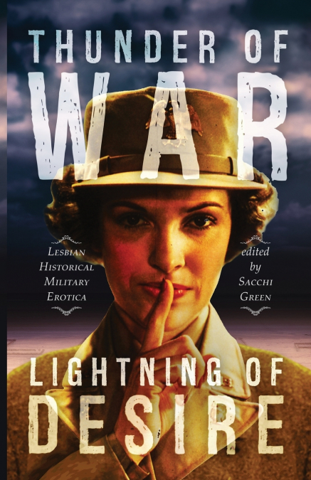 THUNDER OF WAR, LIGHTNING OF DESIRE