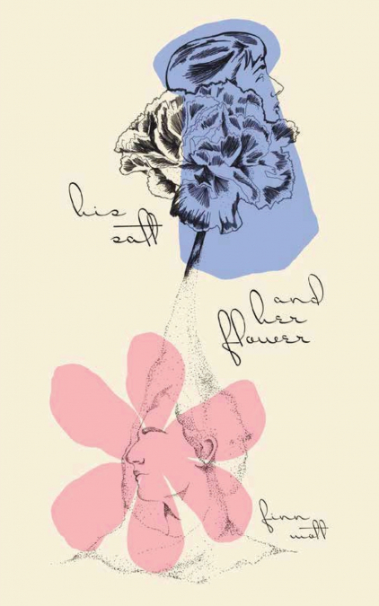 HIS SALT AND HER FLOWER