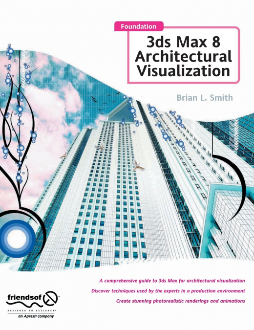 FOUNDATION 3DS MAX 8 ARCHITECTURAL VISUALIZATION