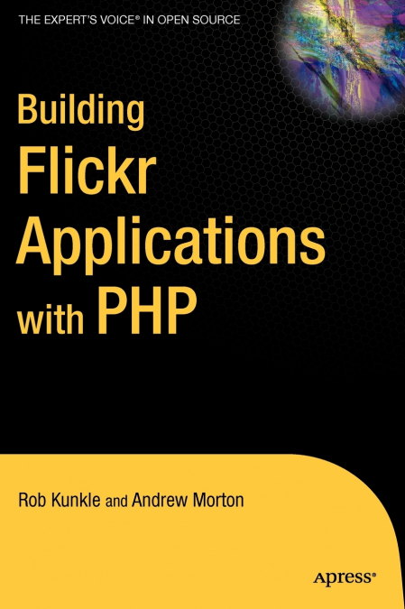 BUILDING FLICKR APPLICATIONS WITH PHP