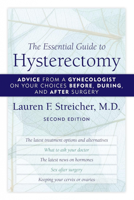 THE ESSENTIAL GUIDE TO HYSTERECTOMY