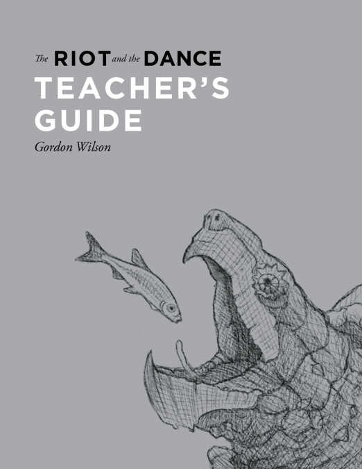 THE RIOT AND THE DANCE TEACHER?S GUIDE