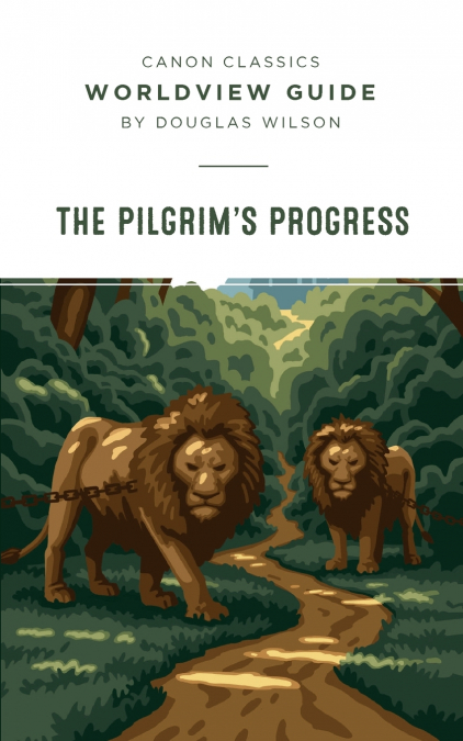 WORLDVIEW GUIDE FOR PILGRIM?S PROGRESS