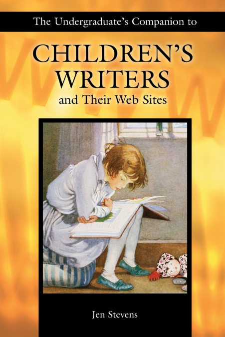 THE UNDERGRADUATE?S COMPANION TO CHILDREN?S WRITERS AND THEI