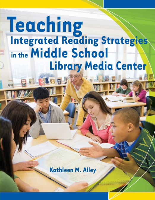 TEACHING INTEGRATED READING STRATEGIES IN THE MIDDLE SCHOOL