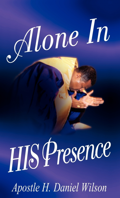 ALONE IN HIS PRESENCE