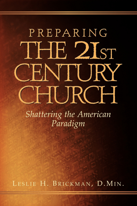 PREPARING THE 21ST CENTURY CHURCH