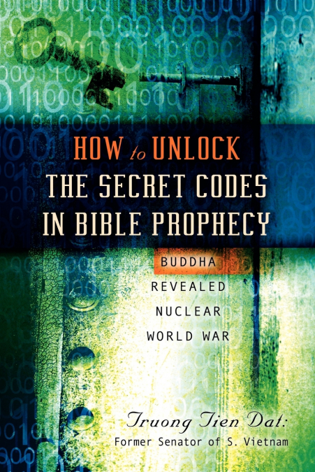 HOW TO UNLOCK THE SECRET CODES IN BIBLE PROPHECY