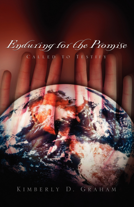 ENDURING FOR THE PROMISE