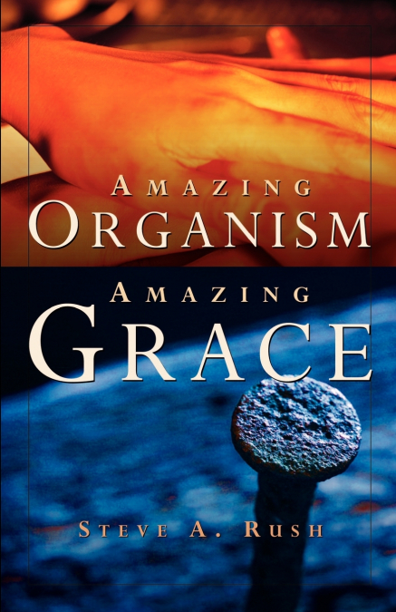 AMAZING ORGANISM, AMAZING GRACE