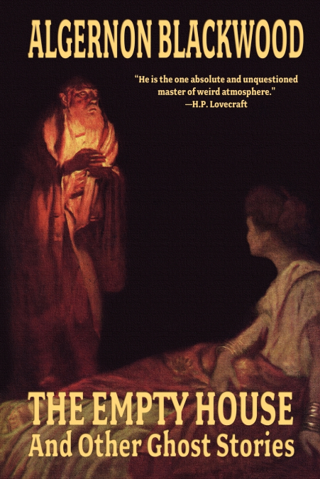 THE EMPTY HOUSE AND OTHER GHOST STORIES