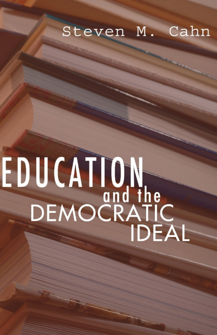 EDUCATION AND THE DEMOCRATIC IDEAL
