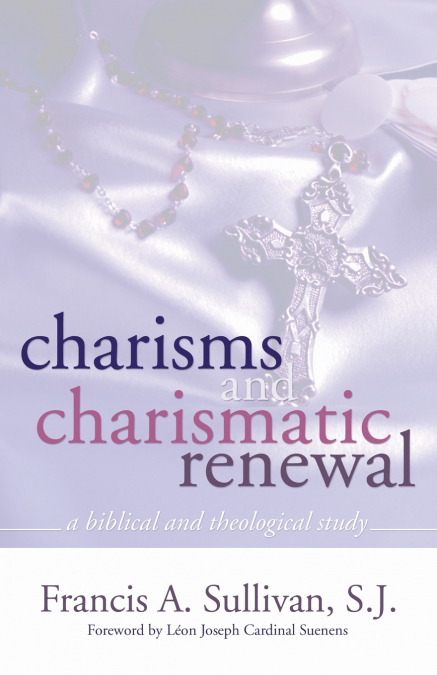 CHARISMS AND CHARISMATIC RENEWAL