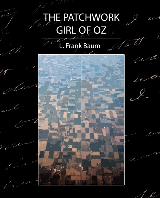 THE PATCHWORK GIRL OF OZ